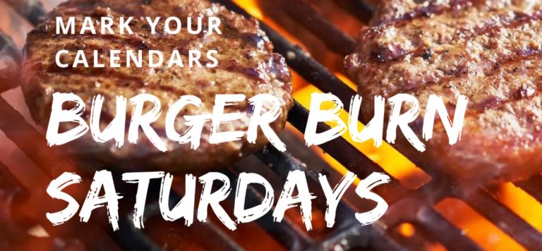Burger Burn Saturdays – 2026 – Come out and see us!